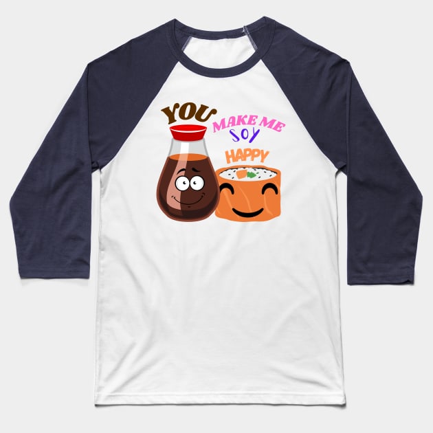 You Make Me Soy Happy - Pun Baseball T-Shirt by Express YRSLF